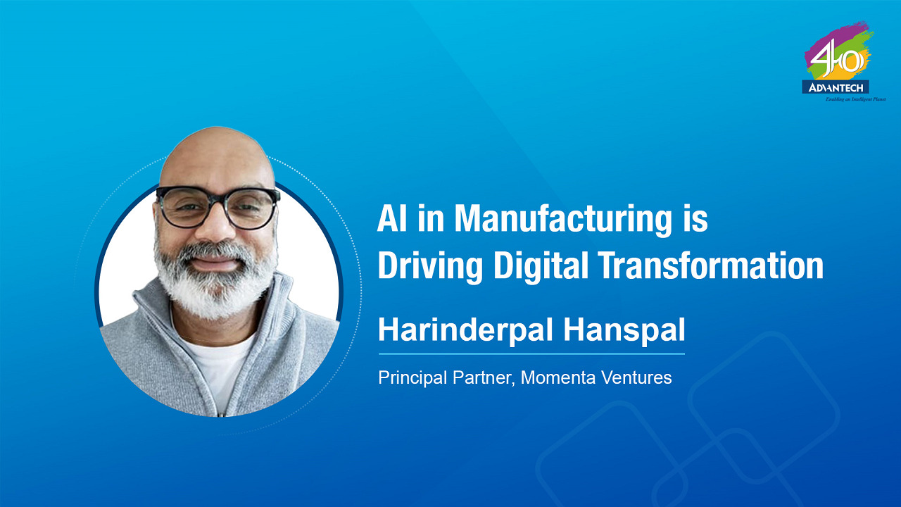 [Sector Keynote] AI in Manufacturing is Driving Digital Transformation with Momenta Ventures Principal Partner - Harinderpal Hanspal | 2023 IIoT WPC